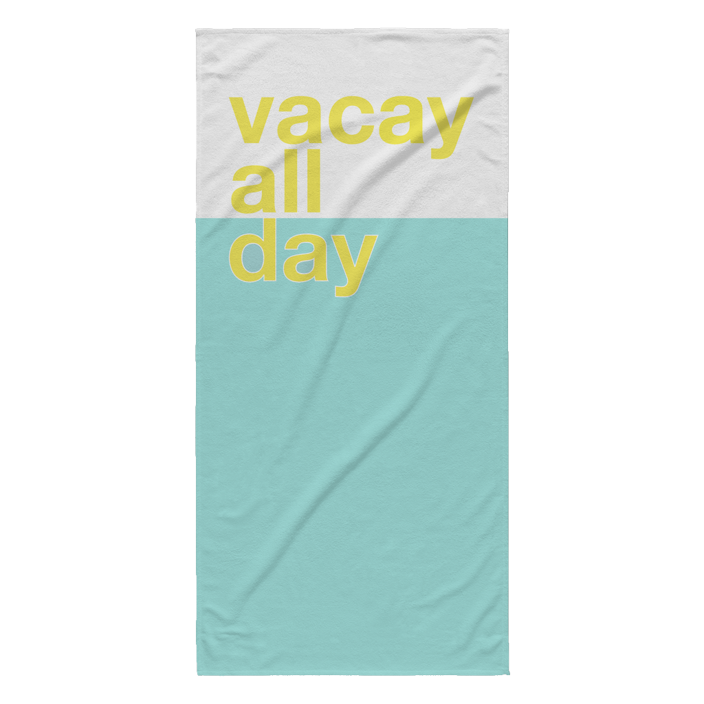 Vacay All Day Towel